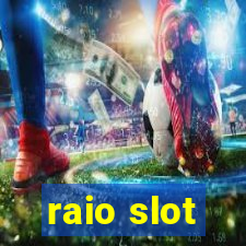 raio slot