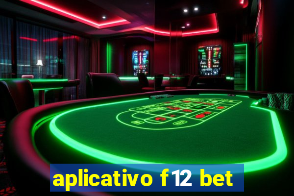 aplicativo f12 bet