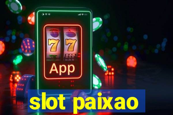 slot paixao