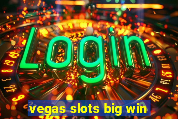 vegas slots big win