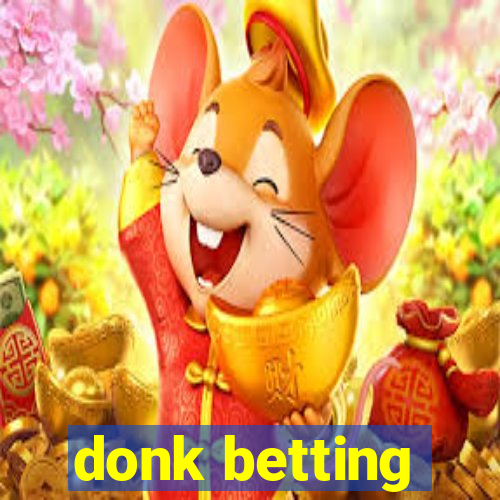 donk betting