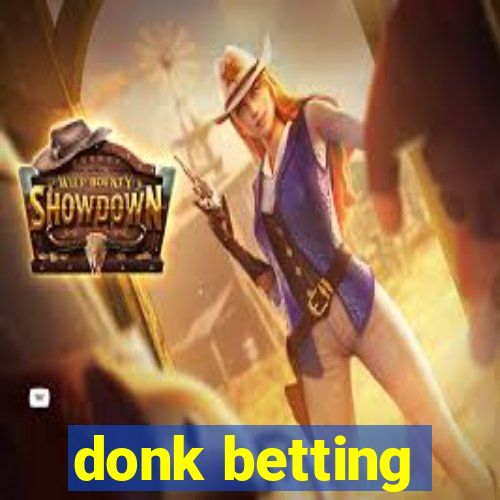 donk betting