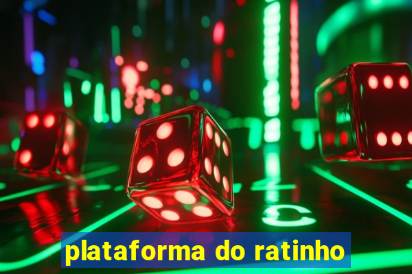 plataforma do ratinho