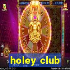 holey club