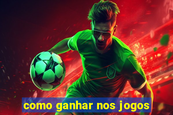 como ganhar nos jogos