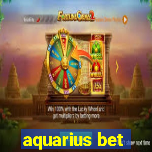 aquarius bet