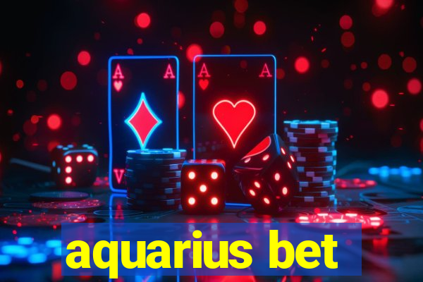 aquarius bet