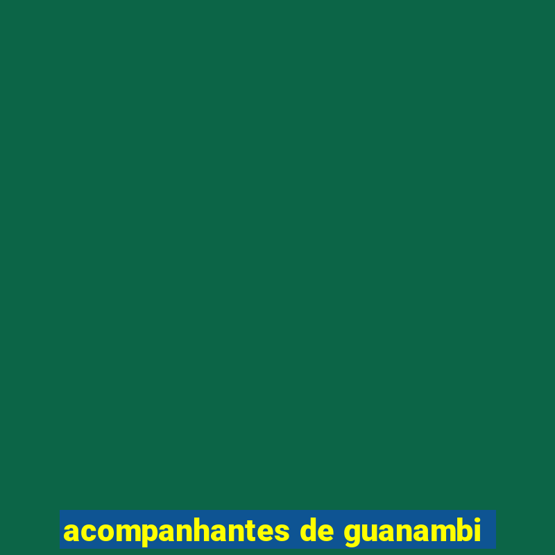 acompanhantes de guanambi