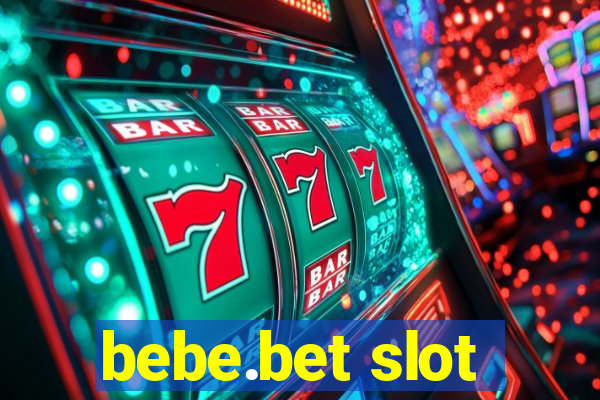 bebe.bet slot