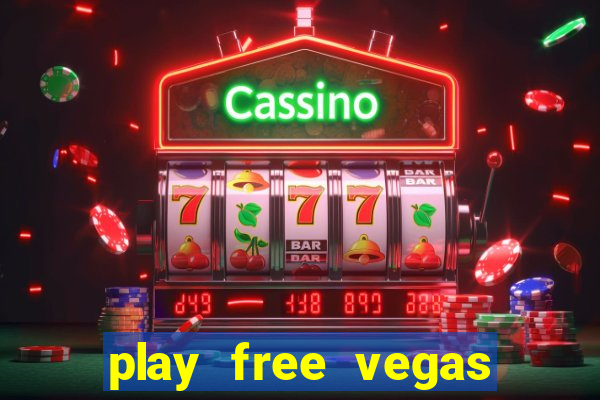 play free vegas slots games