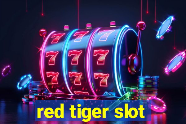 red tiger slot