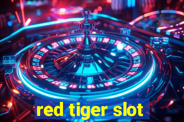 red tiger slot