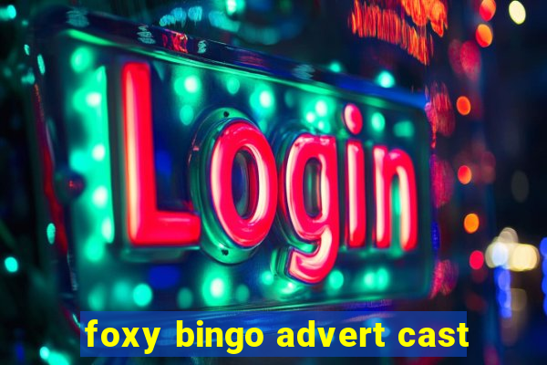 foxy bingo advert cast