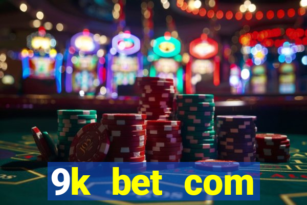 9k bet com registrar login