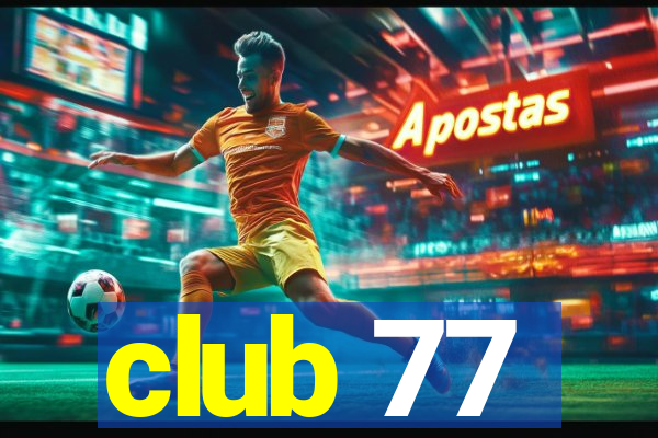 club 77