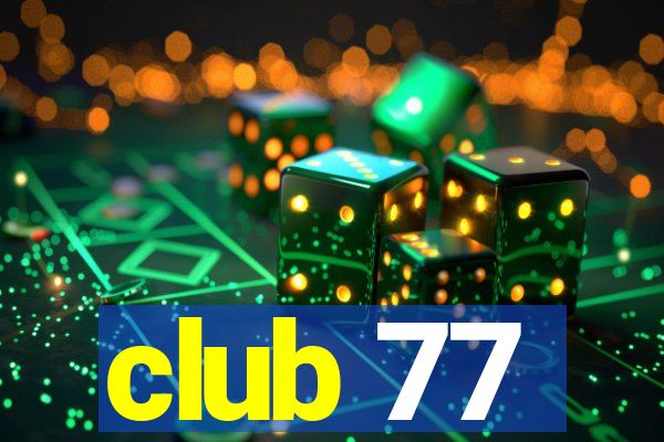 club 77