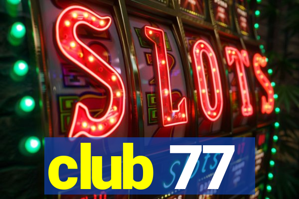 club 77