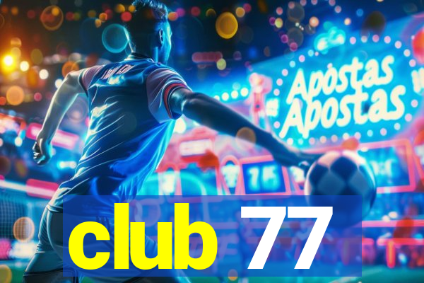 club 77