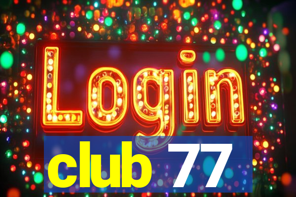 club 77