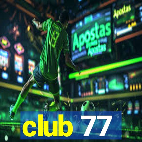 club 77