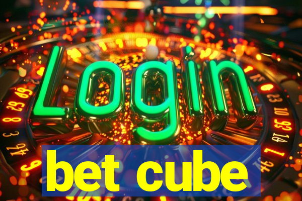 bet cube