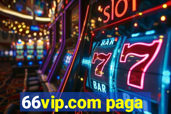 66vip.com paga