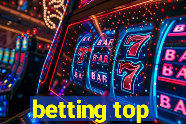 betting top