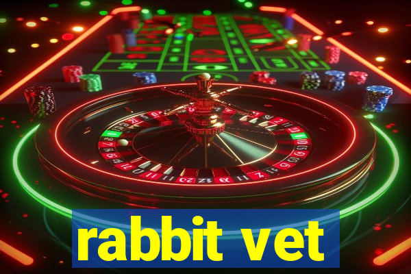 rabbit vet