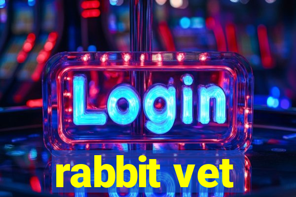 rabbit vet