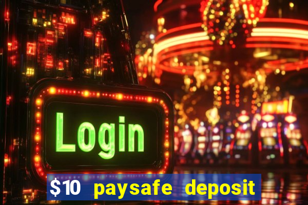 $10 paysafe deposit casino nz