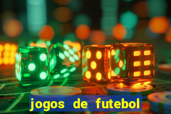 jogos de futebol para amanh?