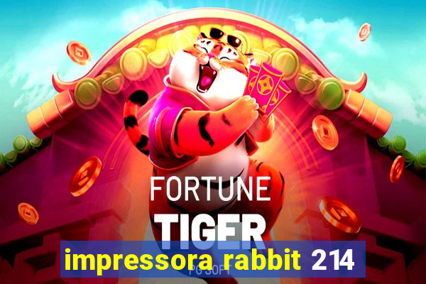 impressora rabbit 214