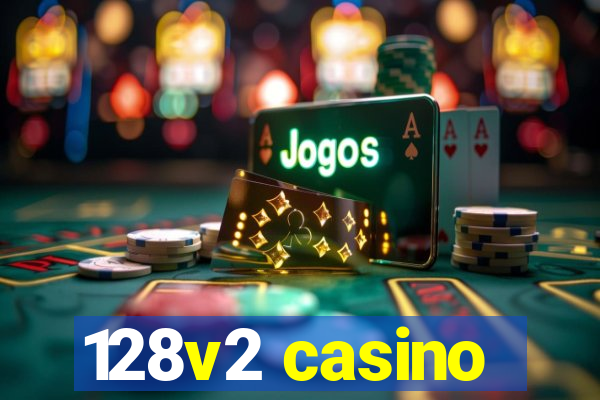 128v2 casino