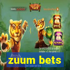 zuum bets