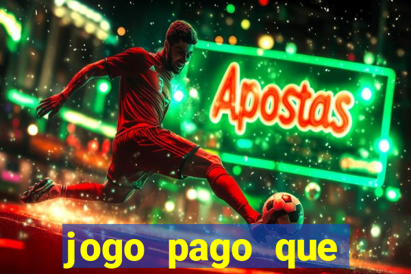 jogo pago que ganha dinheiro