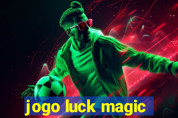 jogo luck magic