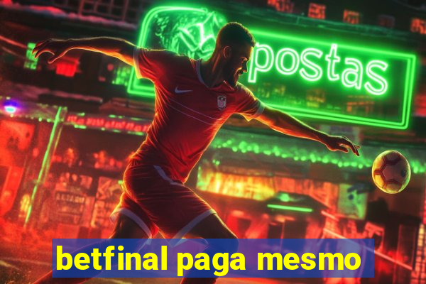 betfinal paga mesmo