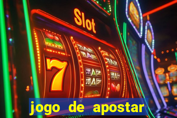 jogo de apostar dinheiro online