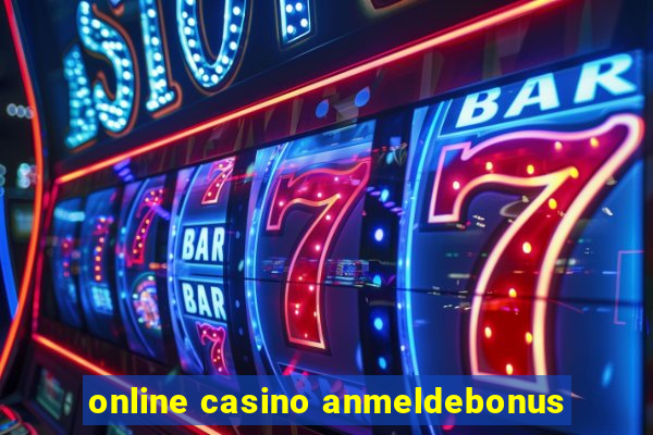 online casino anmeldebonus