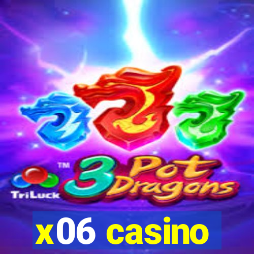 x06 casino