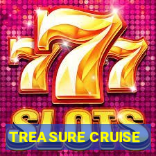 TREASURE CRUISE