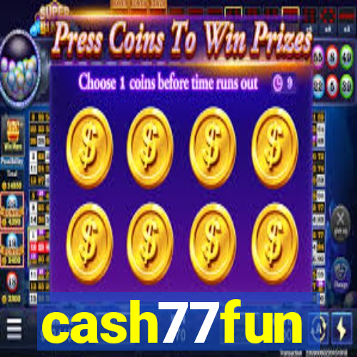 cash77fun