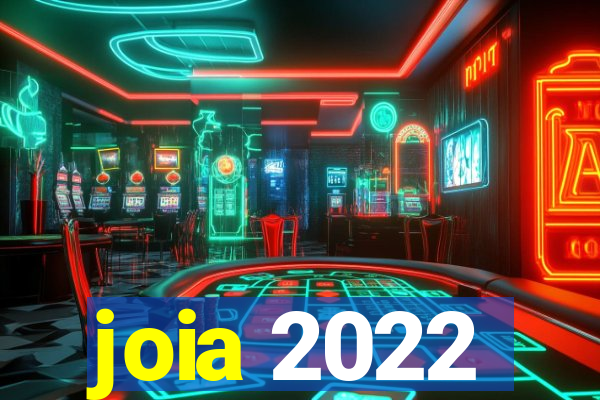 joia 2022