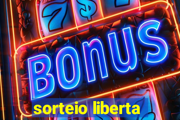 sorteio liberta