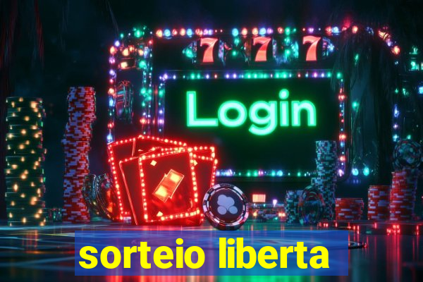 sorteio liberta