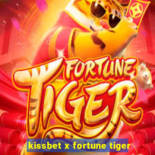 kissbet x fortune tiger