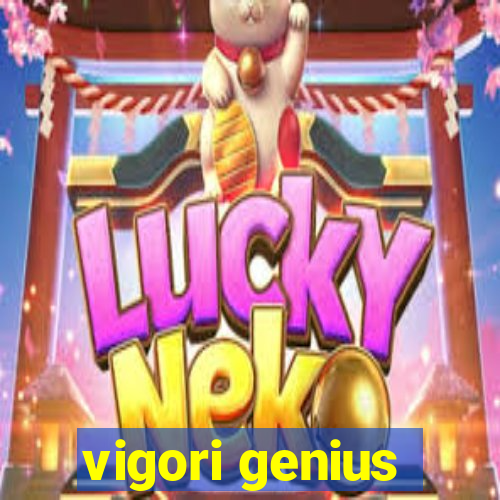 vigori genius