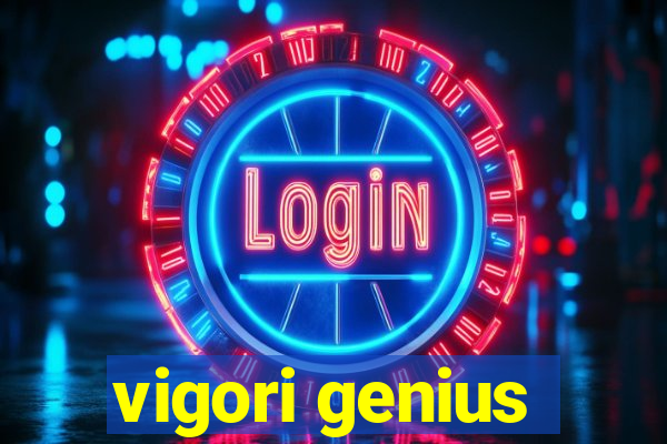 vigori genius