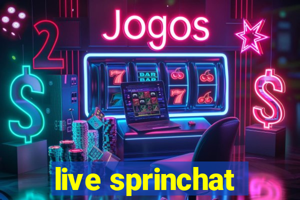 live sprinchat