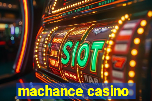 machance casino